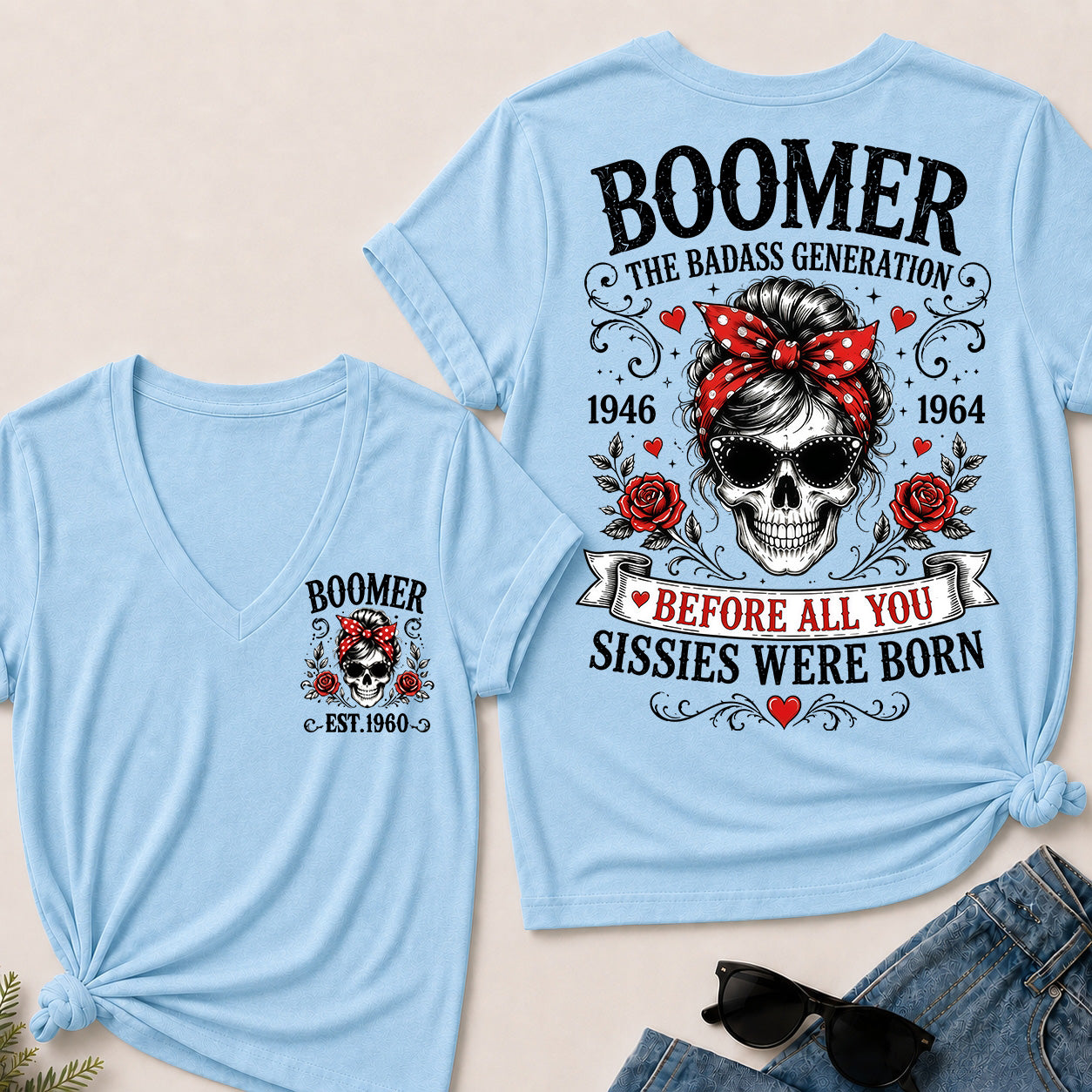 Custom Your Boomer Year The Badass Generation – Before All You Sissies Were Born V-Neck Tee