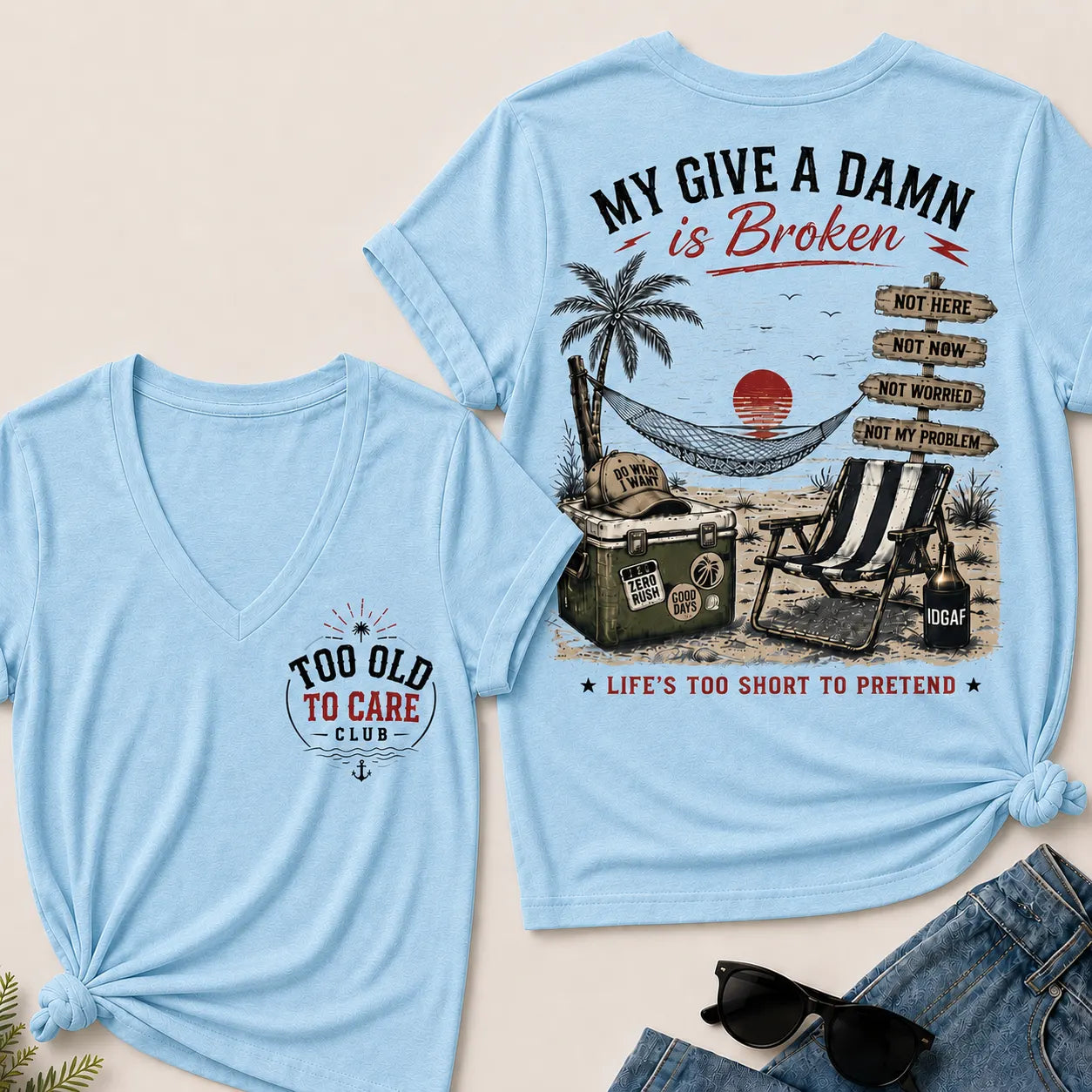 Women's My Give A Damn Is Broken™ V-Neck T-Shirt The Original · Too Old To Care Club