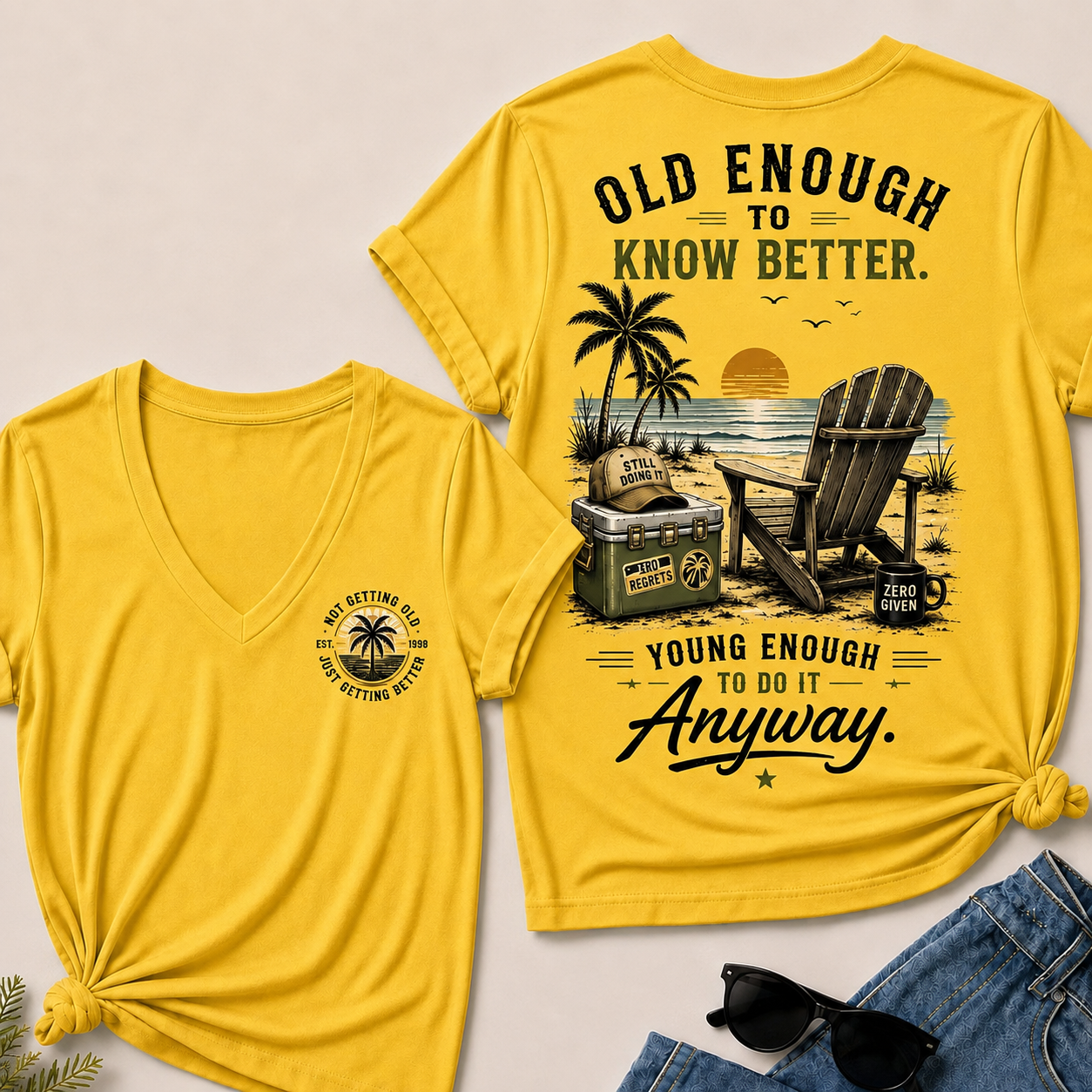 Custom Your Year Vintage Beach "Old Enough To Know Better" Life Attitude Graphic T-Shirt V-Neck T-Shirt