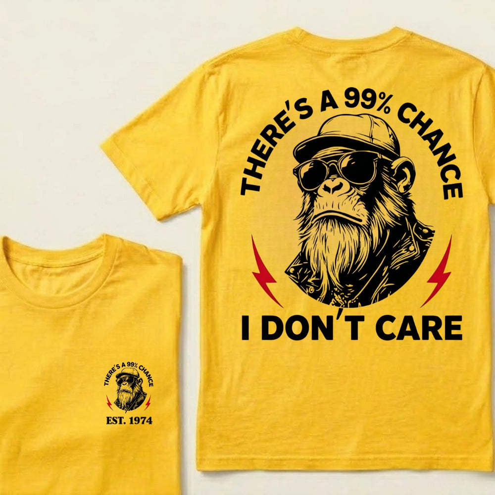 Custom EST.Year There's A 99% Chance I Don't Care Monkey T-Shirt