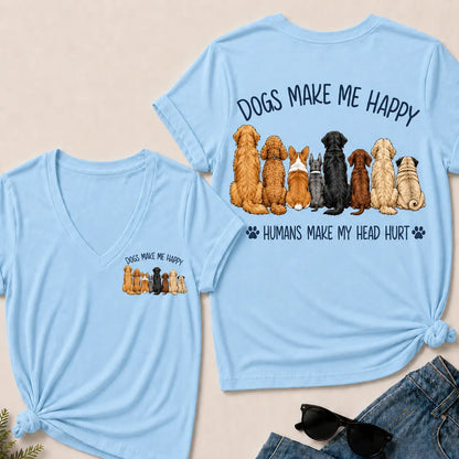 "Dogs Make Me Happy – Humans Make My Head Hurt" V-Neck Tee