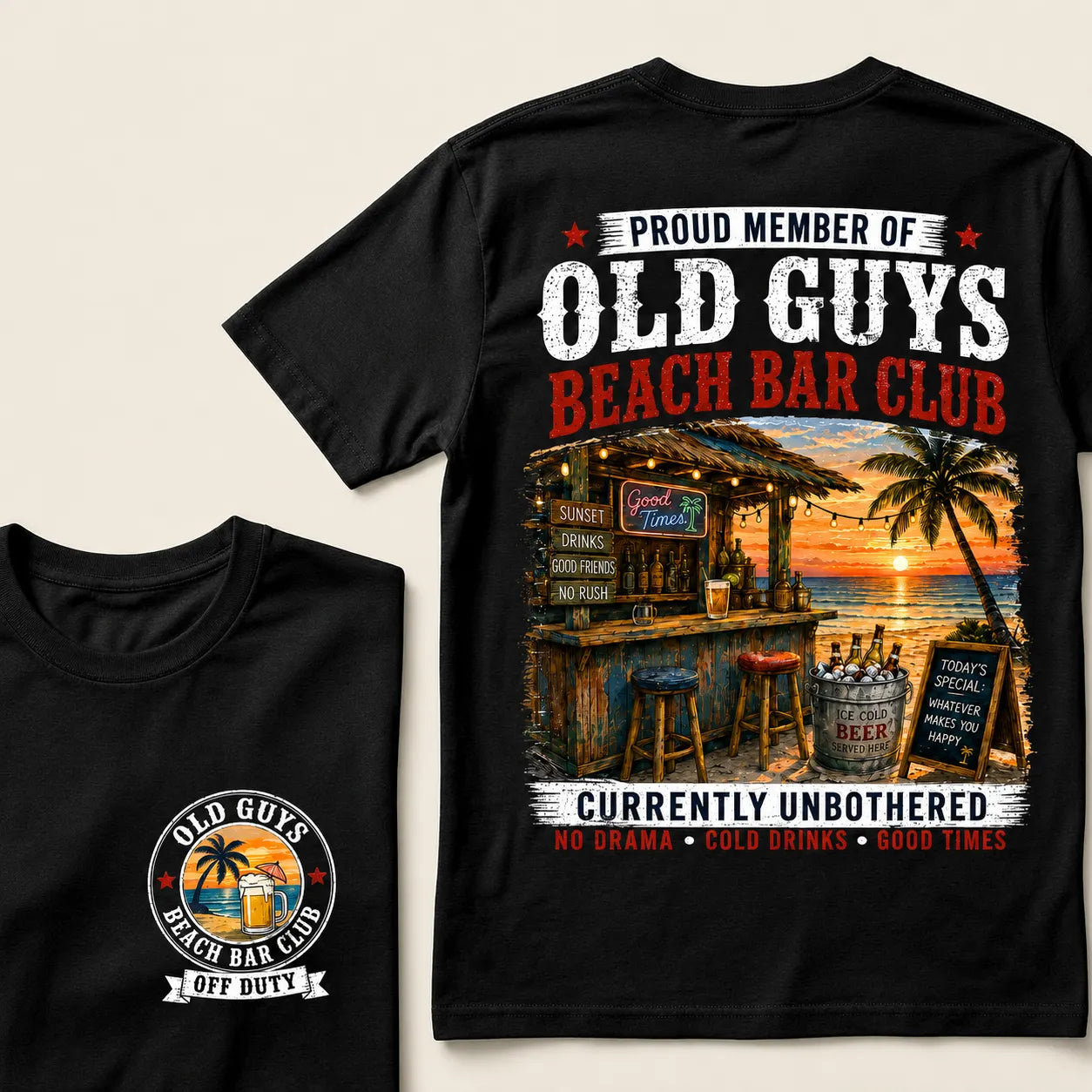 Proud Member Of Old Guys Beach Bar Club Currently Unbothered No Drama Cold Drinks Good Times T-Shirt