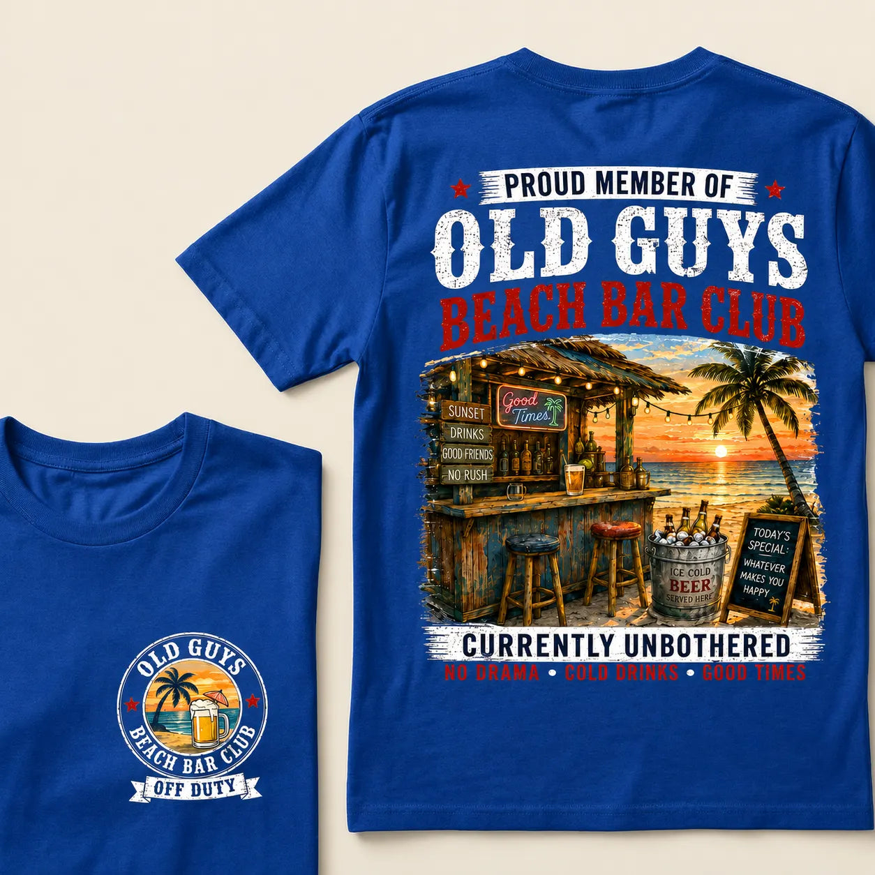 Proud Member Of Old Guys Beach Bar Club Currently Unbothered No Drama Cold Drinks Good Times T-Shirt