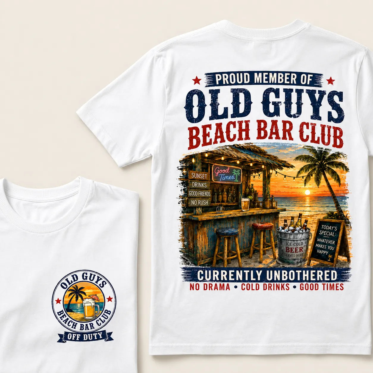 Proud Member Of Old Guys Beach Bar Club Currently Unbothered No Drama Cold Drinks Good Times T-Shirt