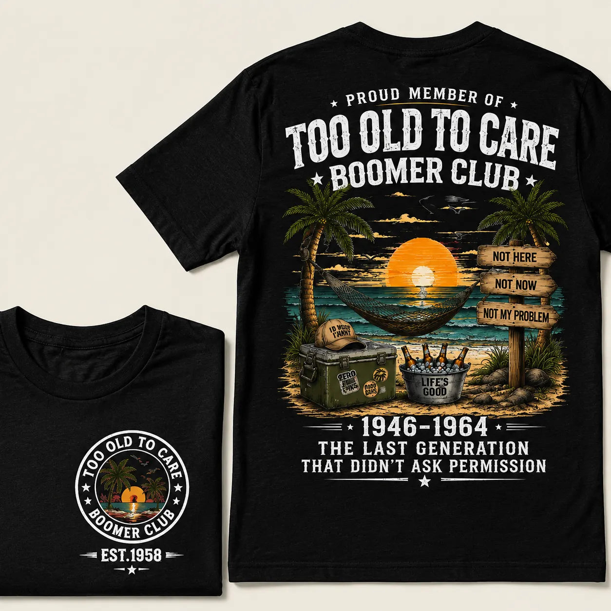 Custom EST.Year Proud Member Of Too Old To Care Boomer Club 1946-1964 The Last Generation That Didn't Ask Permission T-Shirt
