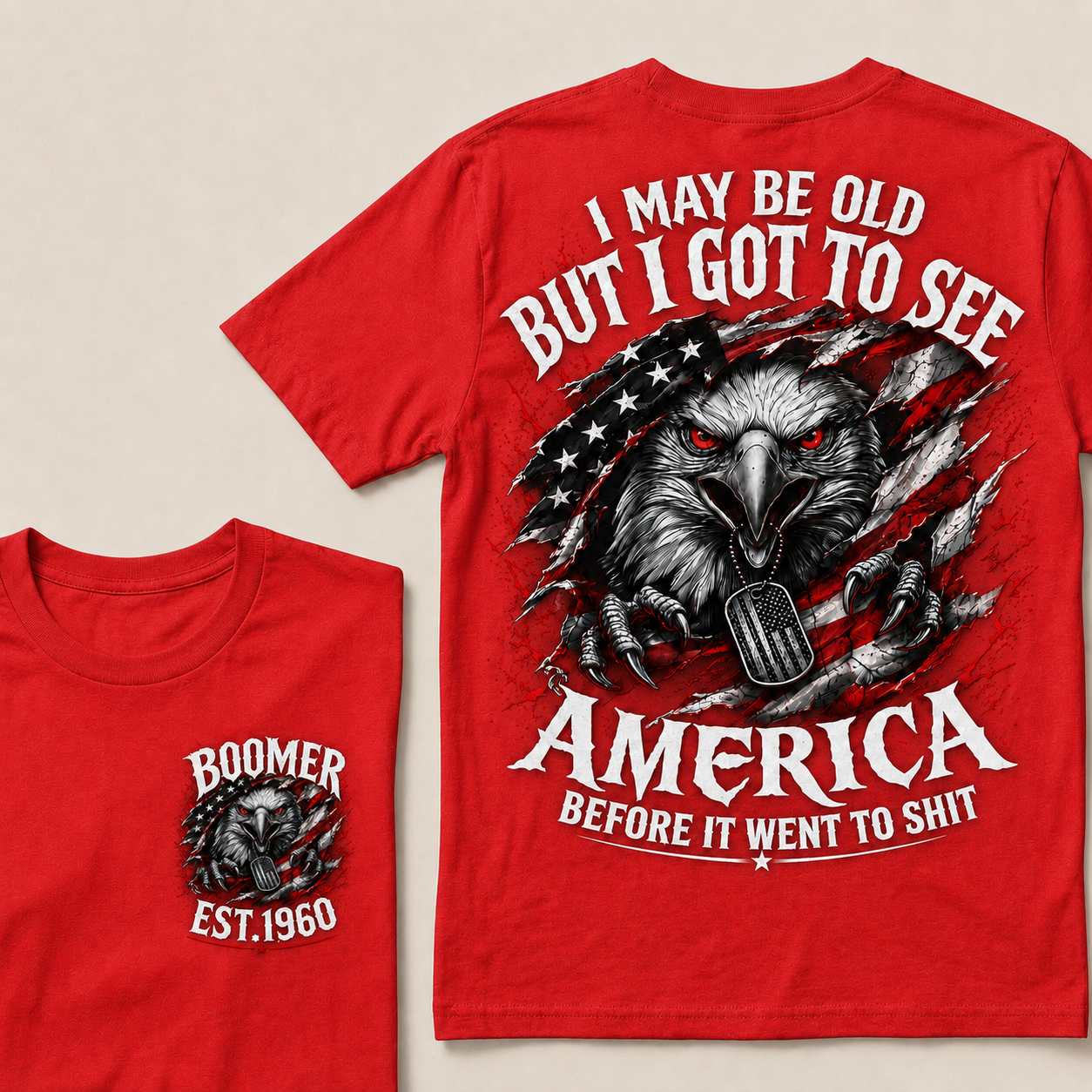 Custom Year "I MAY BE OLD BUT I GOT TO SEE AMERICA" Full Collection T-Shirts