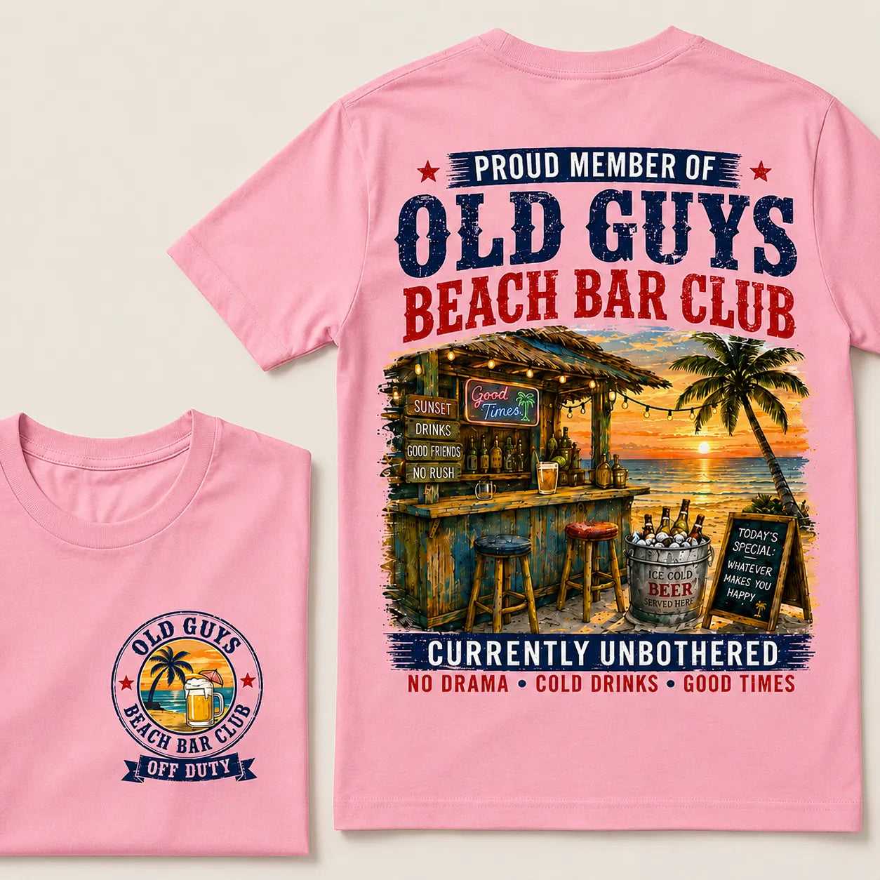 Proud Member Of Old Guys Beach Bar Club Currently Unbothered No Drama Cold Drinks Good Times T-Shirt