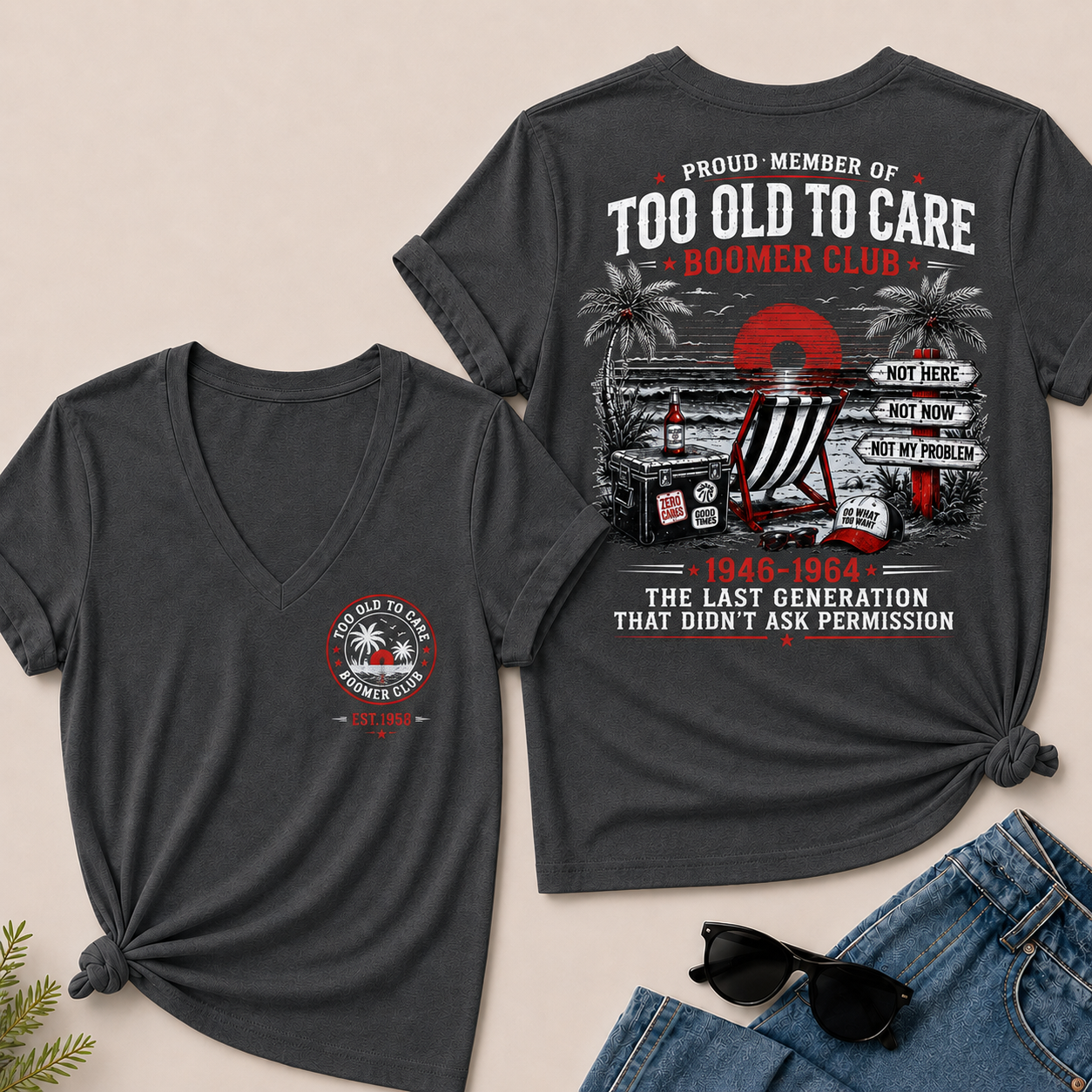 Custom EST.Year Proud Member Of Too Old To Care Boomer Club 1946-1964 The Last Generation V-Neck T-Shirt